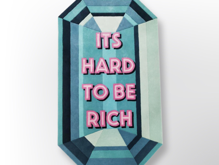 Custom - ITS HARD TO BE RICH - Emerald Gem Rug Online